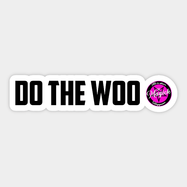 Do The Woo Sticker by MagickHappens